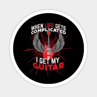 When Life Gets Complicated I get my Guitar Magnet